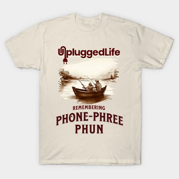 Phone Phree Phun  TShirt T-Shirt by UnpluggedLife